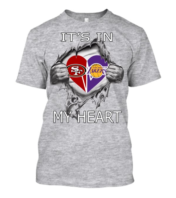 49ers San Francisco Lakers Los Angeles It's In My Heart T-Shirt