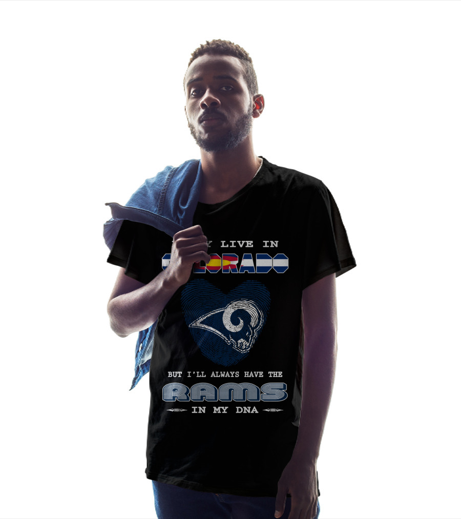 I May Live In Colorado But I'll Always Have The Rams In My DNA T-Shirt