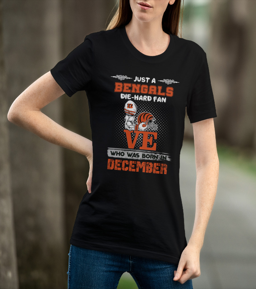 Bengals Die-Hard Fan Born In December T-Shirt