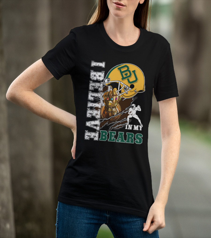 I Believe In My Bears BU Football Fan Infinity Glove T-Shirt
