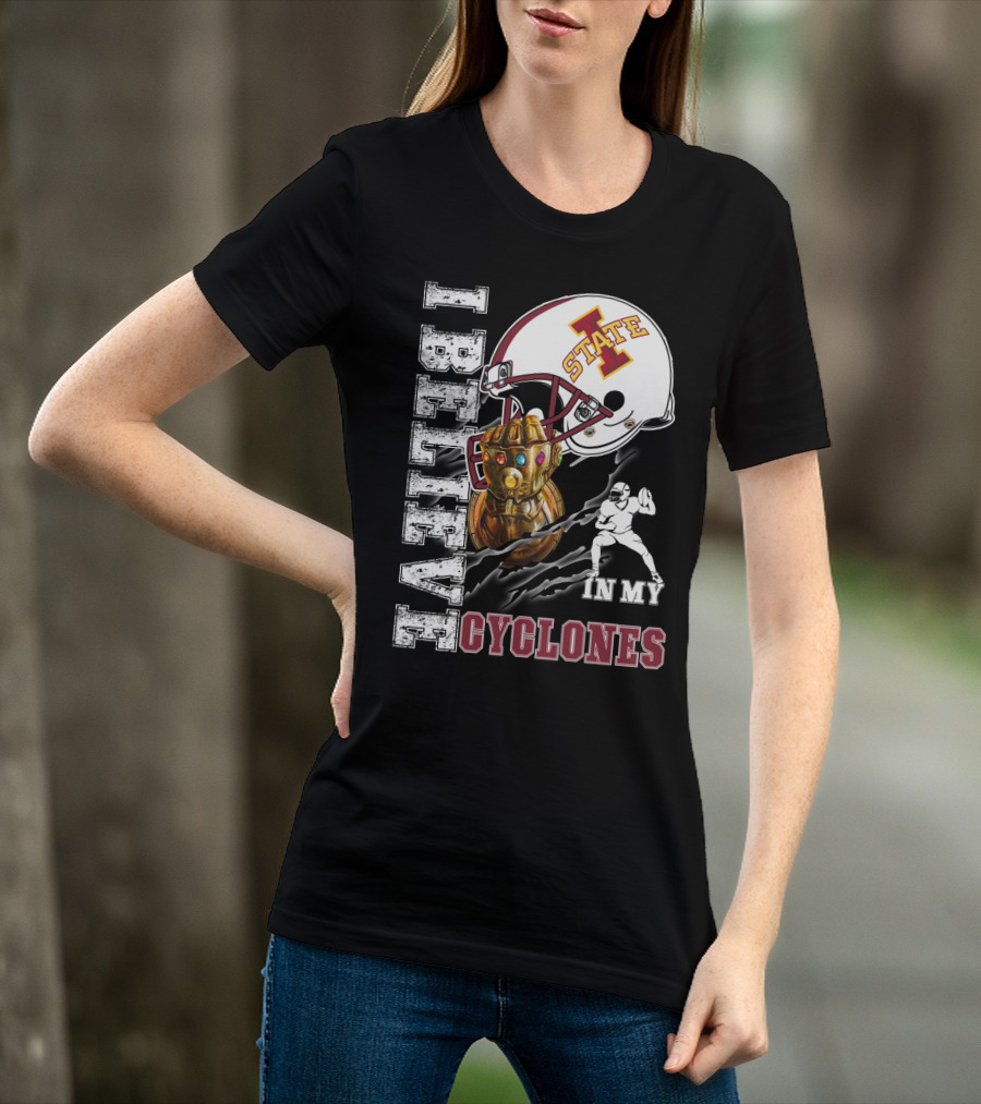 I Believe In My Iowa State Cyclones Football Helmet Infinity Gauntlet T-Shirt