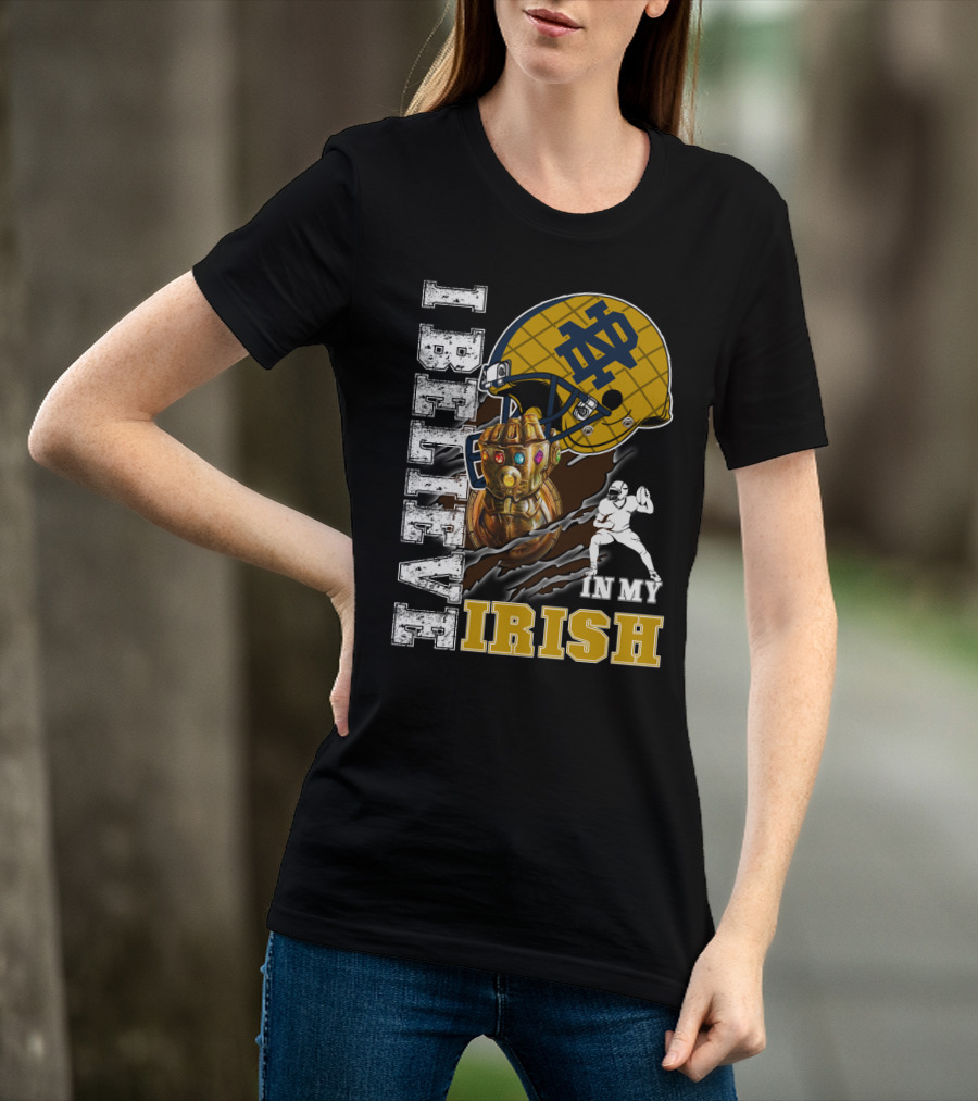 I Believe In My Irish Notre Dame Fan Infinity Gauntlet Football Helmet T-Shirt