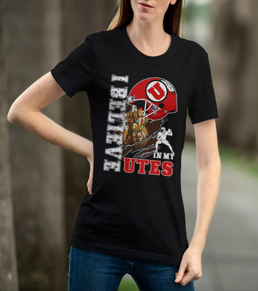 I Believe In My Utes Football Helmet And Infinity Gauntlet T-Shirt