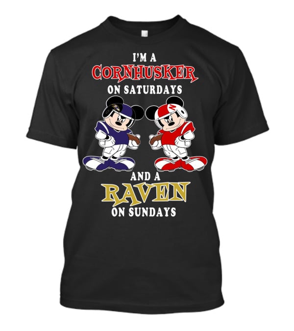 I'm A Cornhusker On Saturdays And A Raven On Sundays With Football Mickey Characters T-Shirt