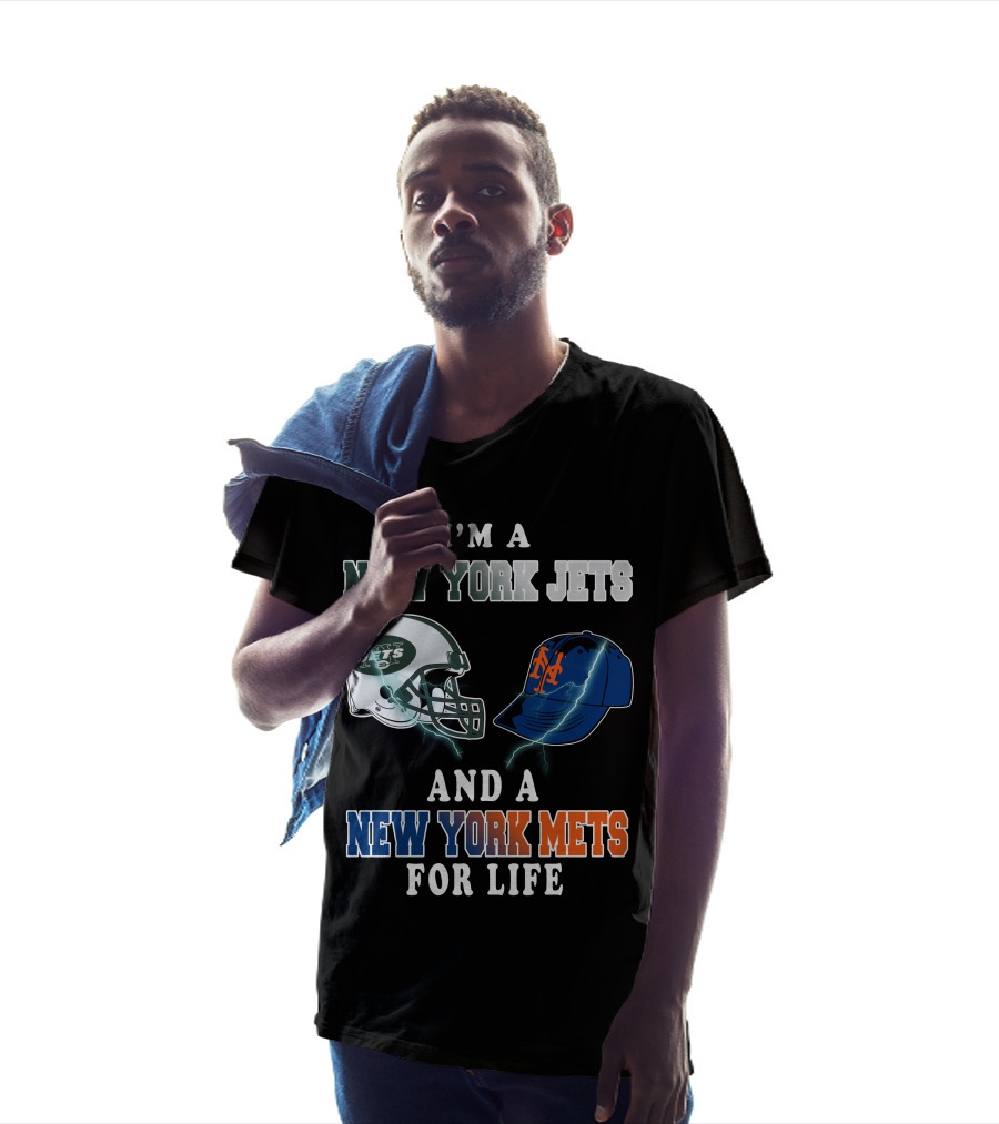 I'm A New York Jets And A New York Mets For Life T-Shirt