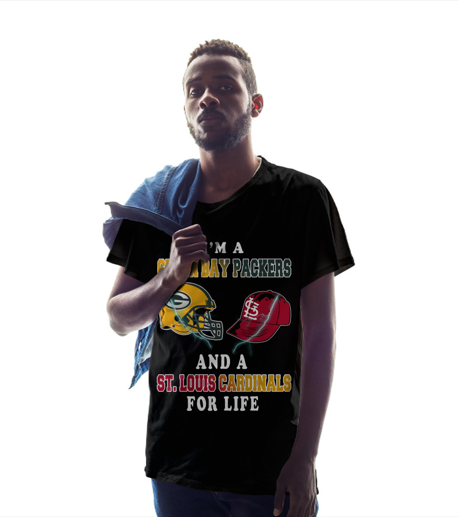I'm A Green Bay Packers And A St. Louis Cardinals For Life T-Shirt