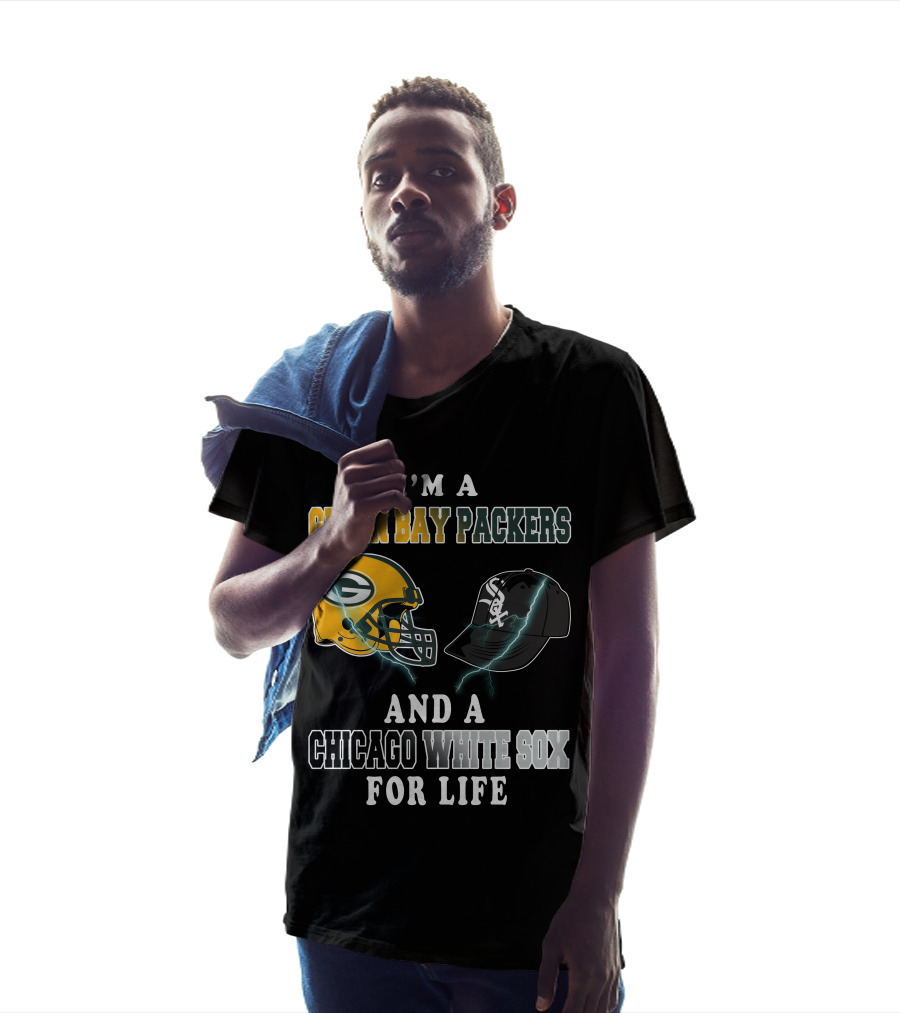 I'm A Green Bay Packers And A Chicago White Sox For Life T-Shirt