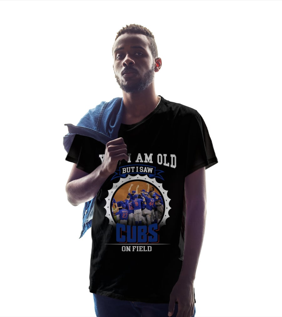 Yes I Am Old But I Saw Cubs On Field T-Shirt