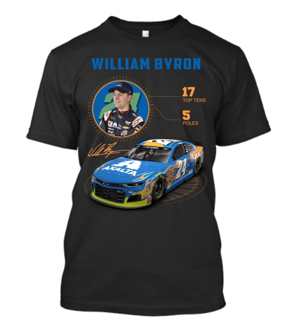William Byron 24 Axalta Nascar 17 Top Tens 5 Poles T-Shirt