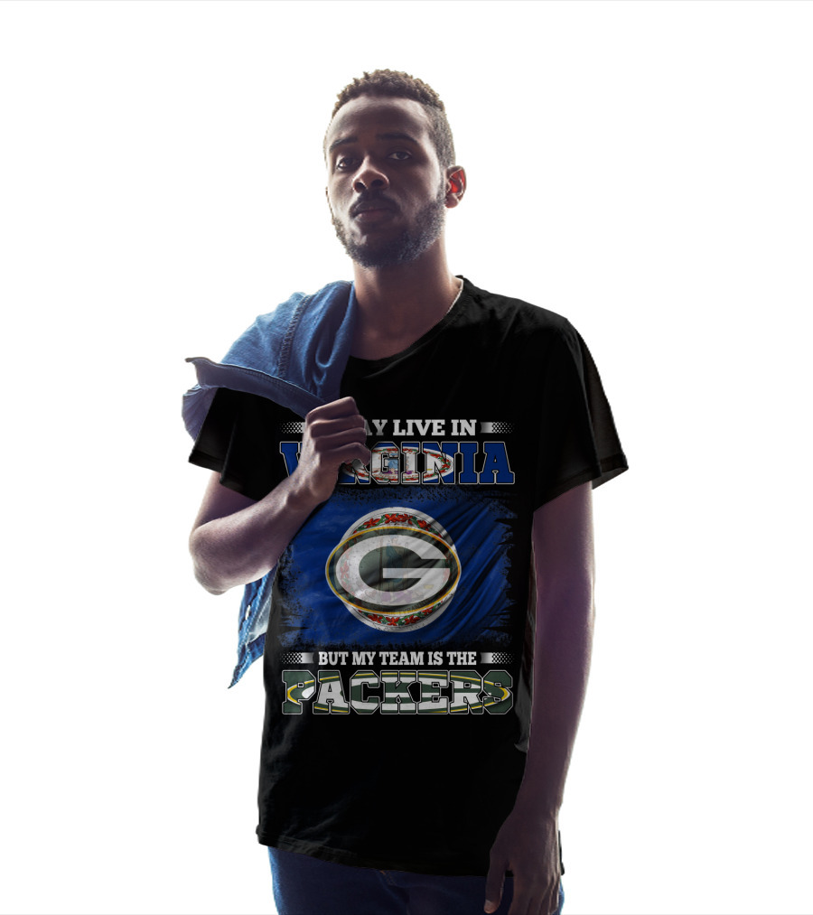 I May Live In Virginia But My Team Is The Packers Green Bay Football T-Shirt