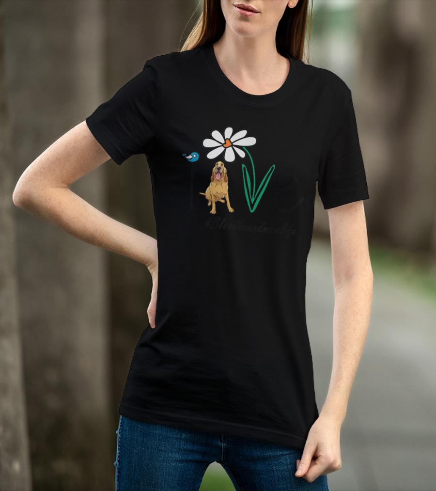 Bloodhound Mom Life Love Daisy Hashtag Bloodhoundmomlife T-Shirt