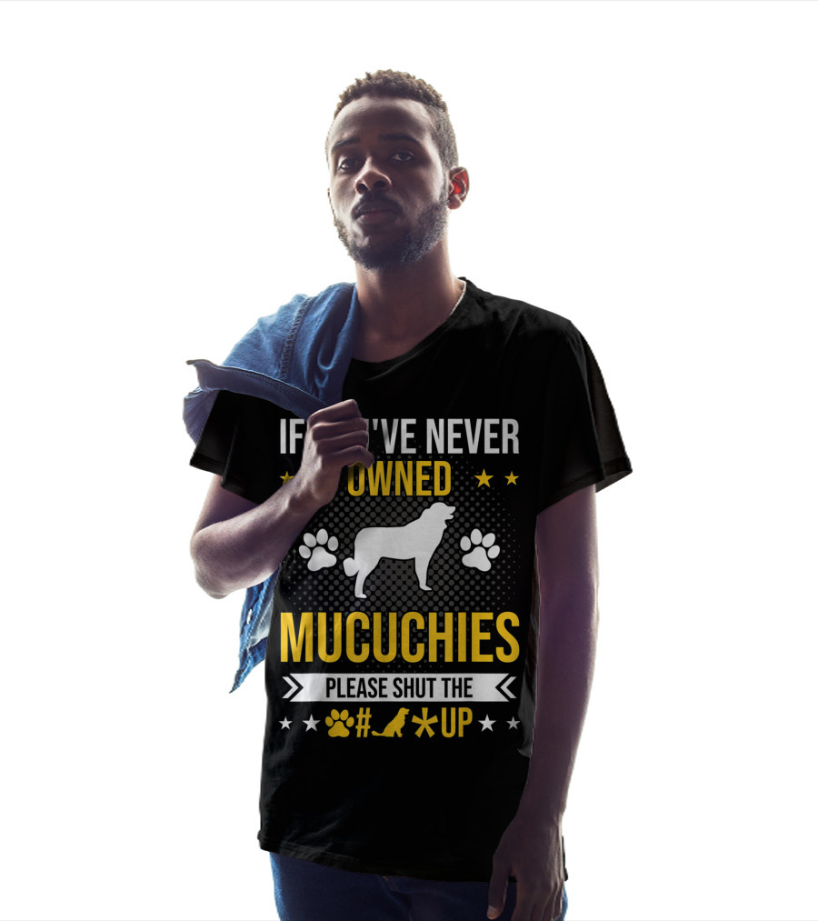 If You've Never Owned Mucuchies Please Shut Up Dog Paw T-Shirt