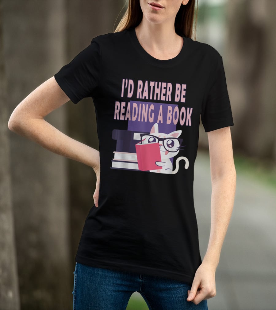 I'D Rather Be Reading A Book Cat Eyeglasses Book Club T-Shirt