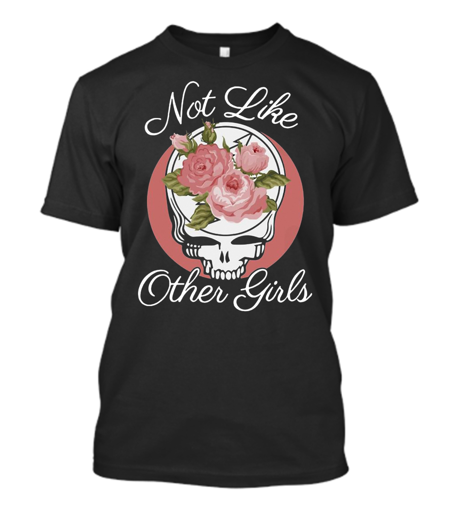 Not Like Other Girls Only Available In Our Store T-Shirt