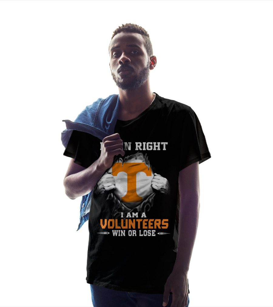 Damn Right I Am A Volunteers Win Or Lose T-Shirt
