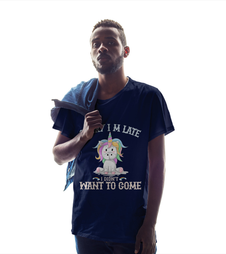 Sorry I'm Late I Didn't Want To Come Unicorn With Rainbow Mane T-Shirt