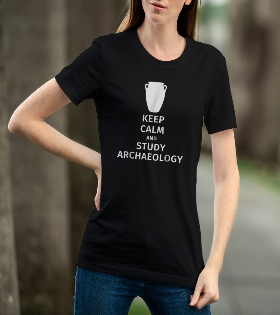 Keep Calm And Study Archaeology T-Shirt