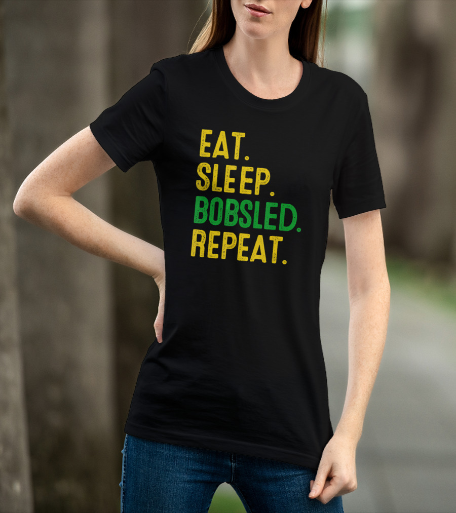 Eat Sleep Bobsled Repeat Jamaican Bobsled Team Novelty T-Shirt