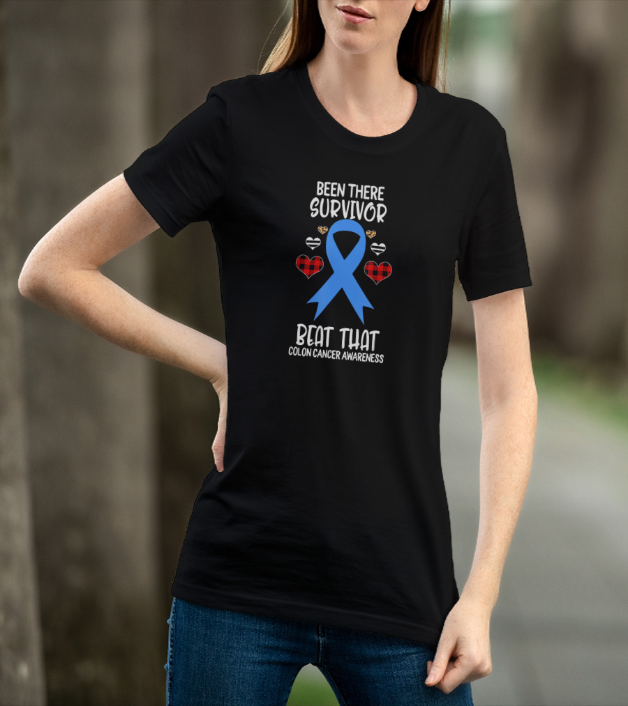 Been There Survivor Beat That Colon Cancer Awareness Blue Ribbon Hearts T-Shirt