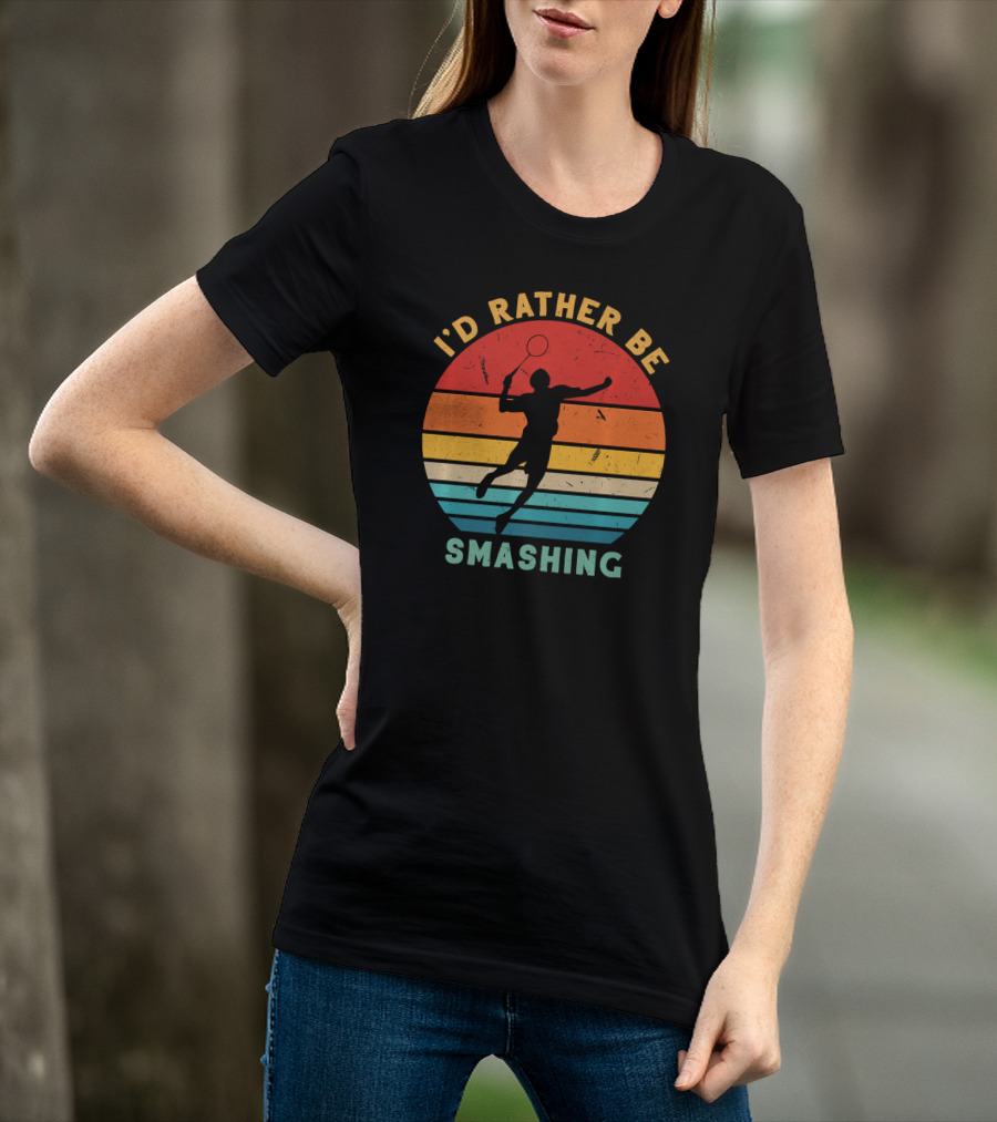 I'd Rather Be Smashing Vintage Retro Badminton Silhouette Sunset Stripes T-Shirt