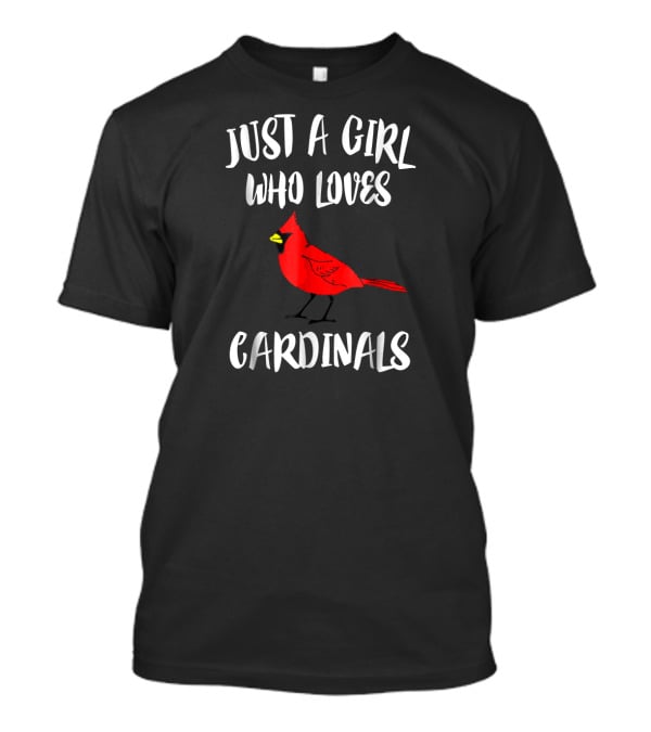 Just A Girl Who Loves Cardinals Bird Lover T-Shirt