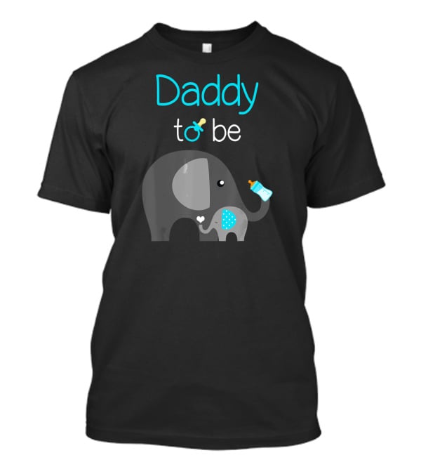 Daddy To Be Elephant Baby Shower With Baby Bottle And Pacifier T-Shirt