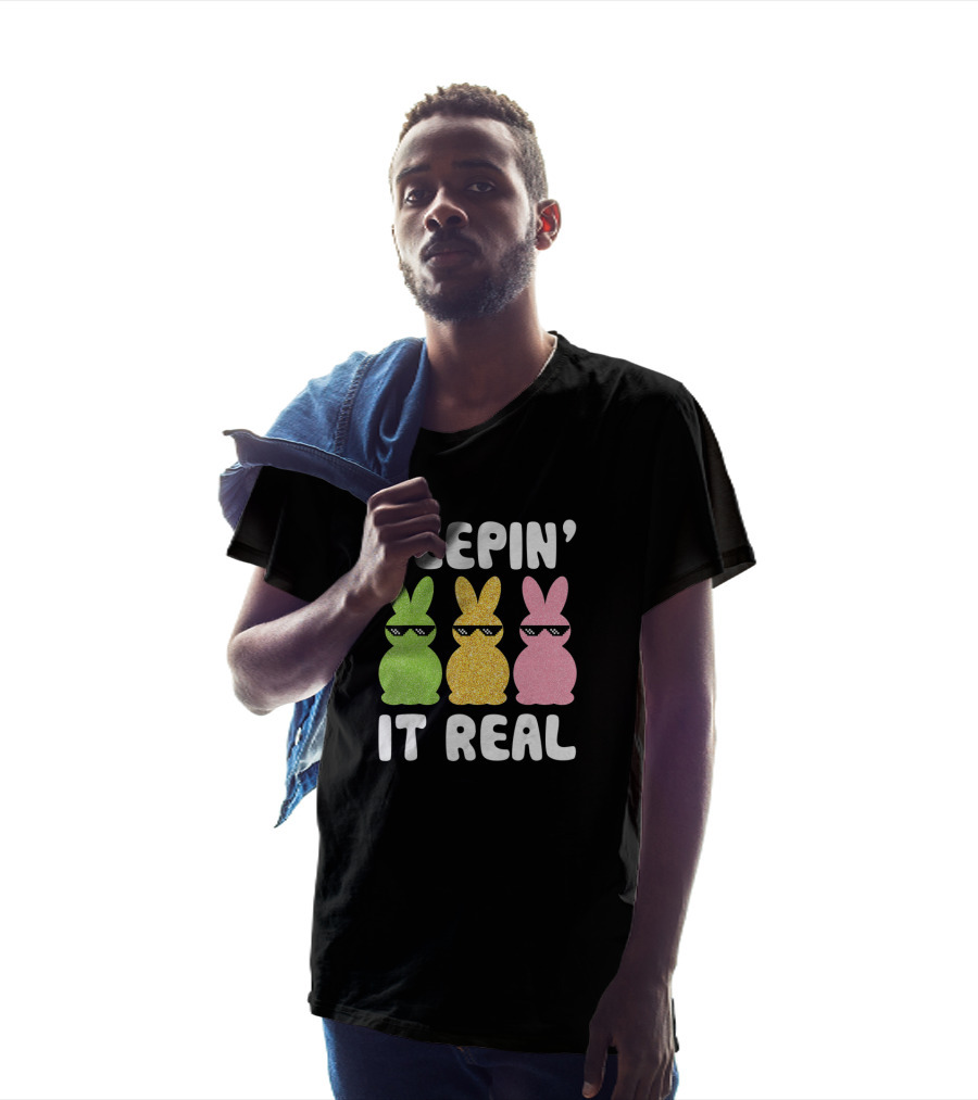 Peepin' It Real Bunnies Easter Day T-Shirt
