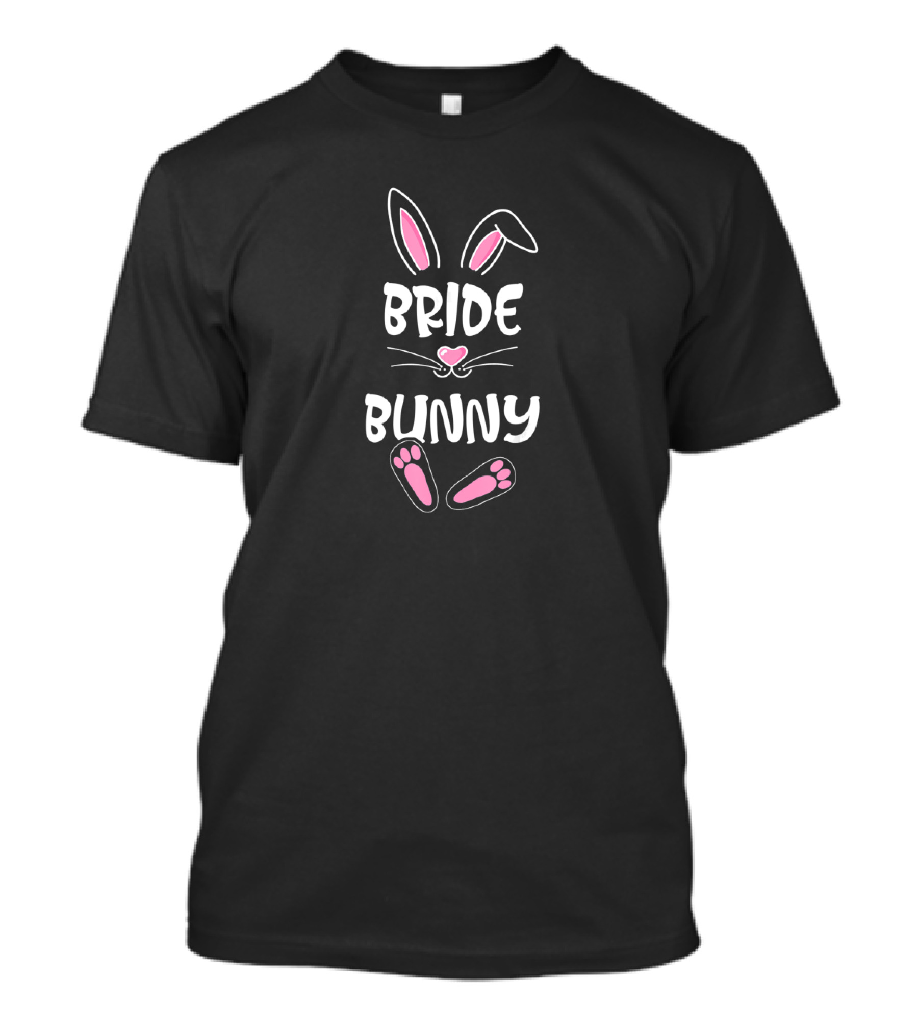 Bride Bunny Easter Group White Text Pink Ears And Feet T-Shirt