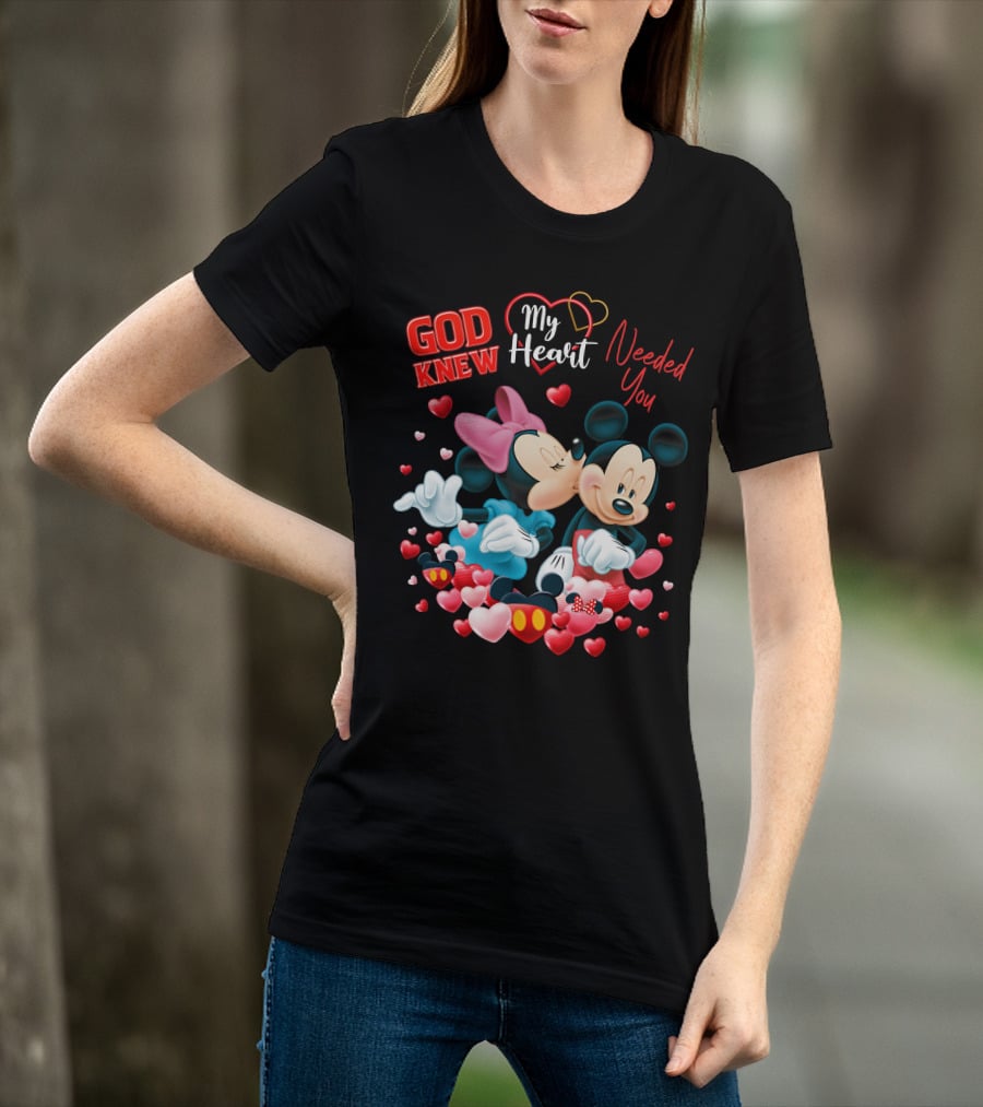 God Knew My Heart Needed You Mickey & Minnie T-Shirt