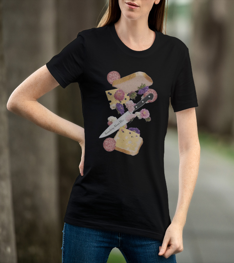Something About Her Floral Cheese And Bread T-Shirt
