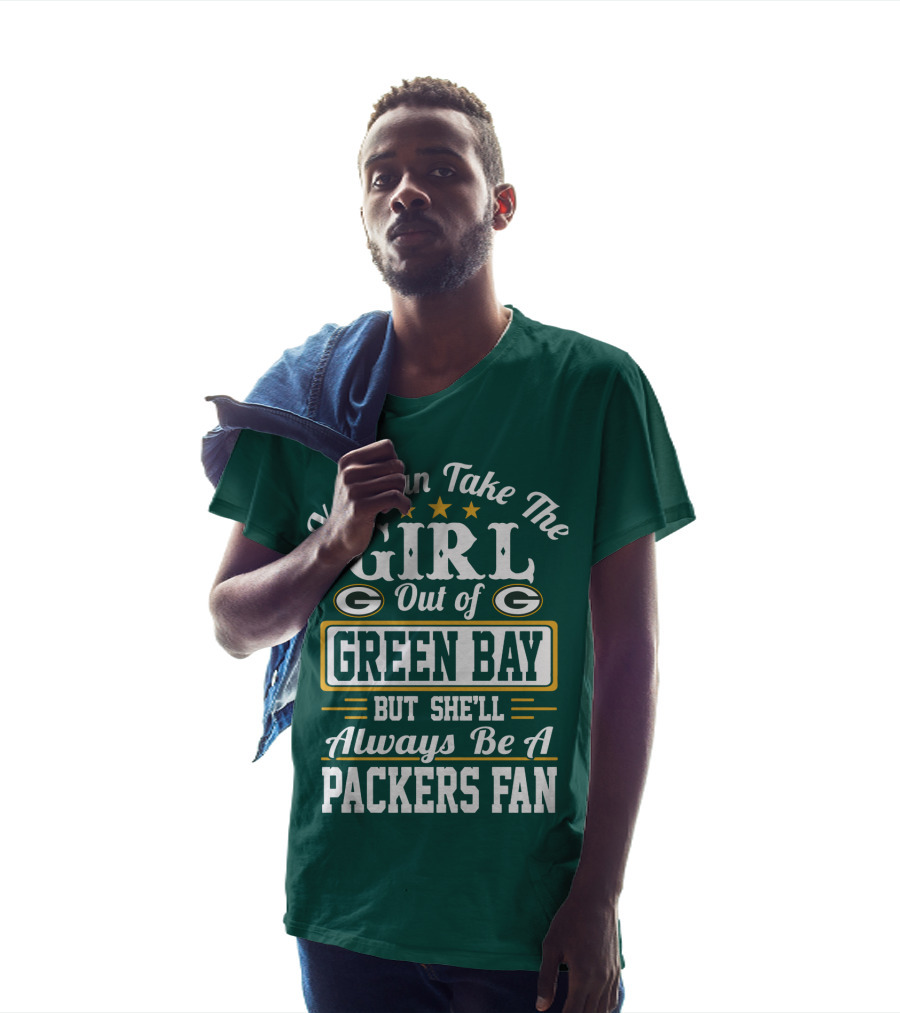 You Can Take The Girl Out Of Green Bay But She'll Always Be A Packers Fan T-Shirt