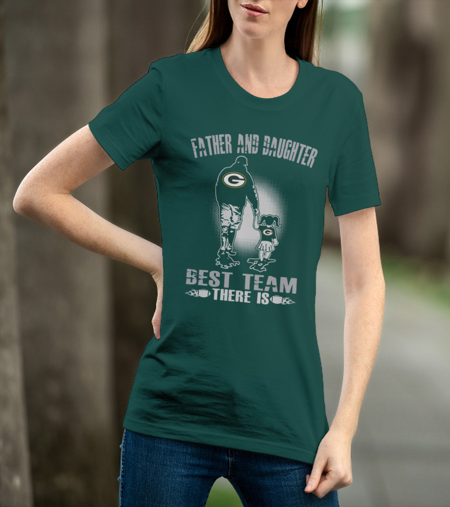 Father And Daughter Green Bay Packers Best Team There Is T-Shirt