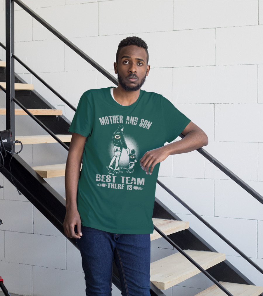 Mother And Son Green Bay Packers Best Team There Is T-Shirt