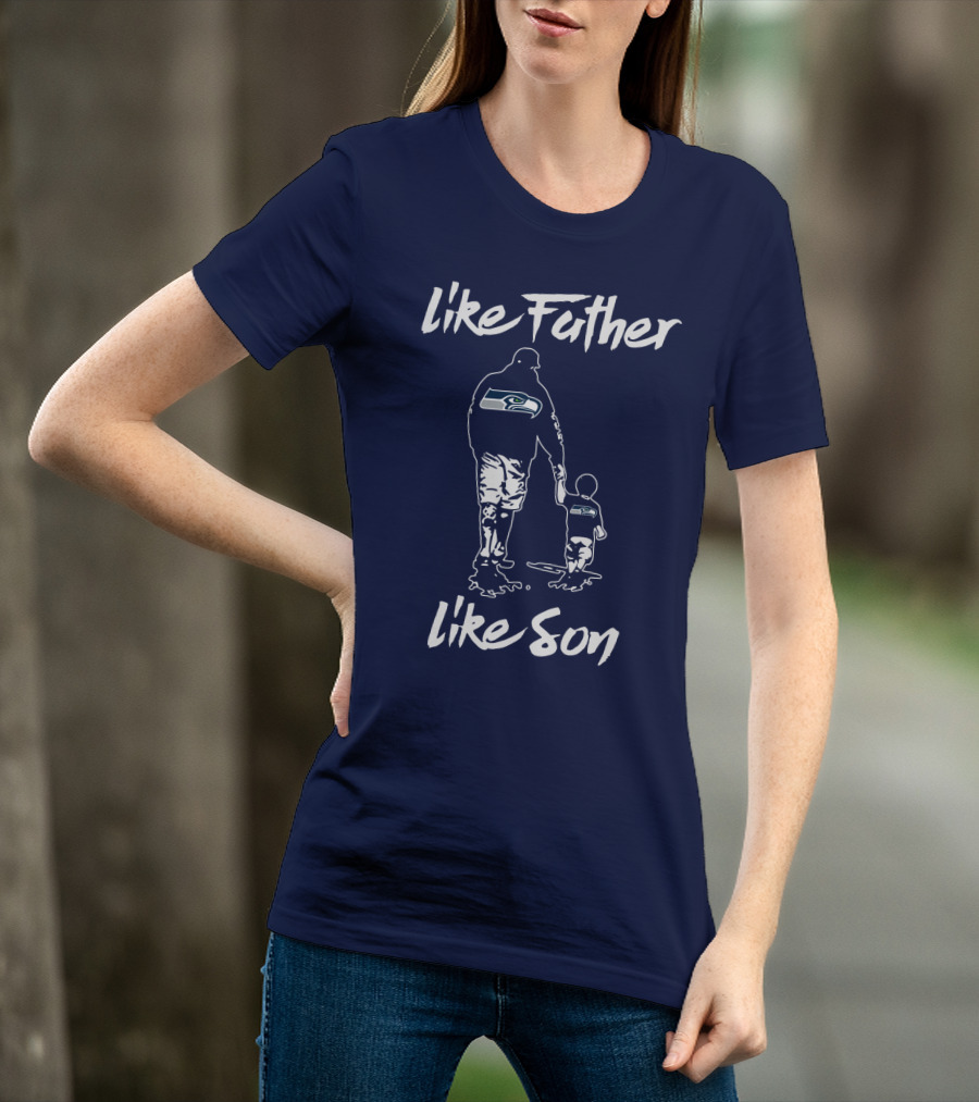 Seattle Seahawks Like Father Like Son T-Shirt