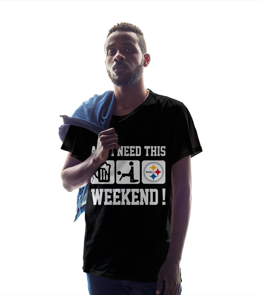All I Need This Weekend Beer Football Pittsburgh Steelers T-Shirt