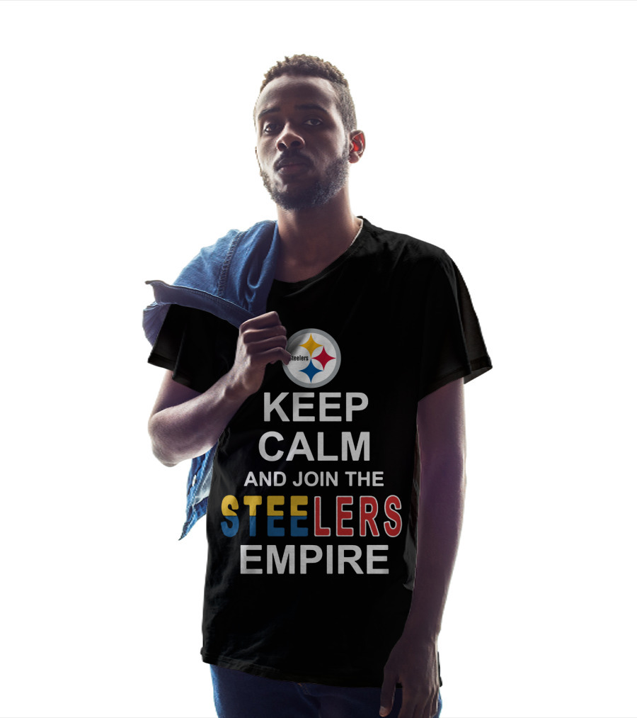 Steelers Keep Calm And Join The Steelers Empire T-Shirt