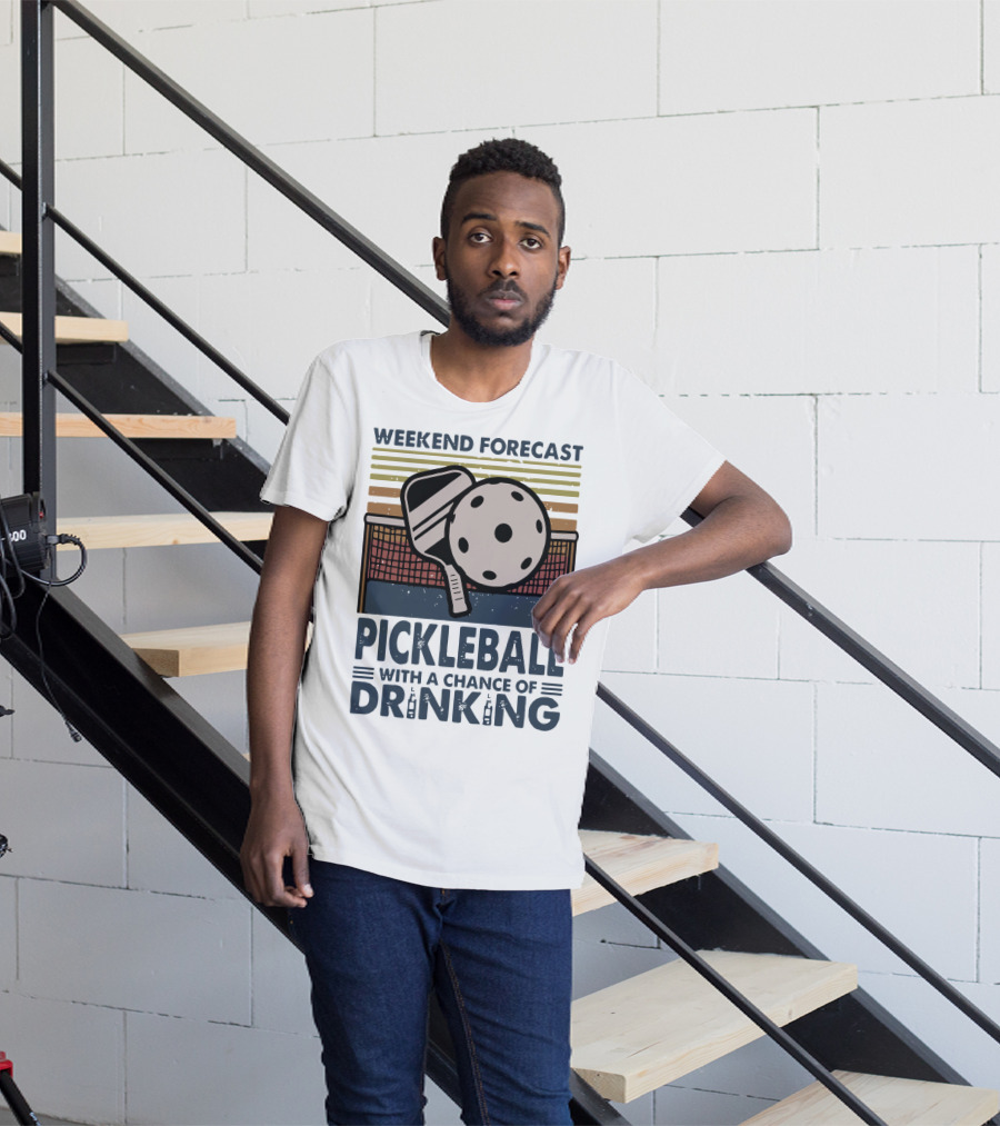 Weekend Forecast Pickleball With A Chance Of Drinking Paddle And Ball Retro T-Shirt