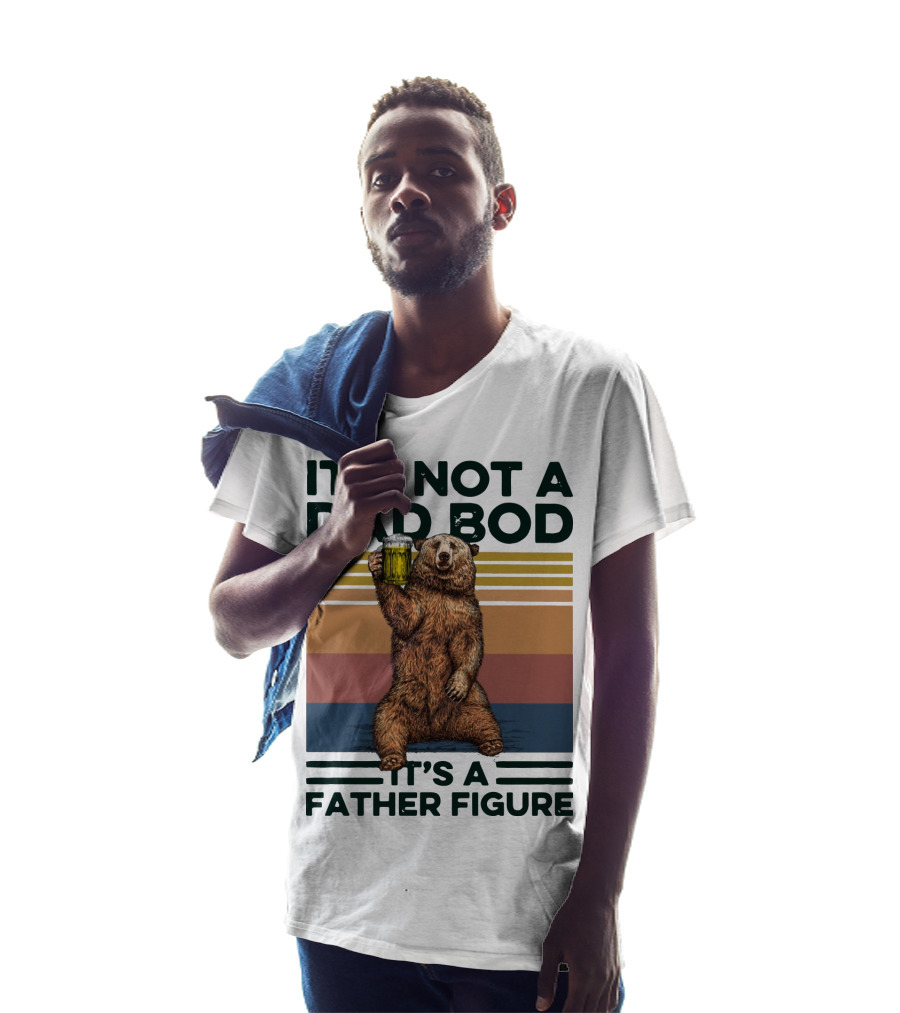 Vintage Bear It's Not A Dad Bod It's A Father Figure T-Shirt