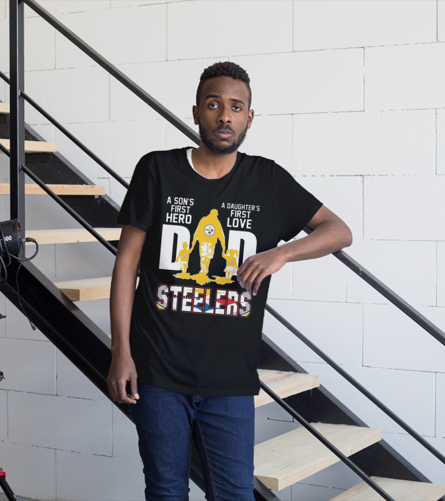 Steelers Dad A Son's First Hero A Daughter's First Love T-Shirt