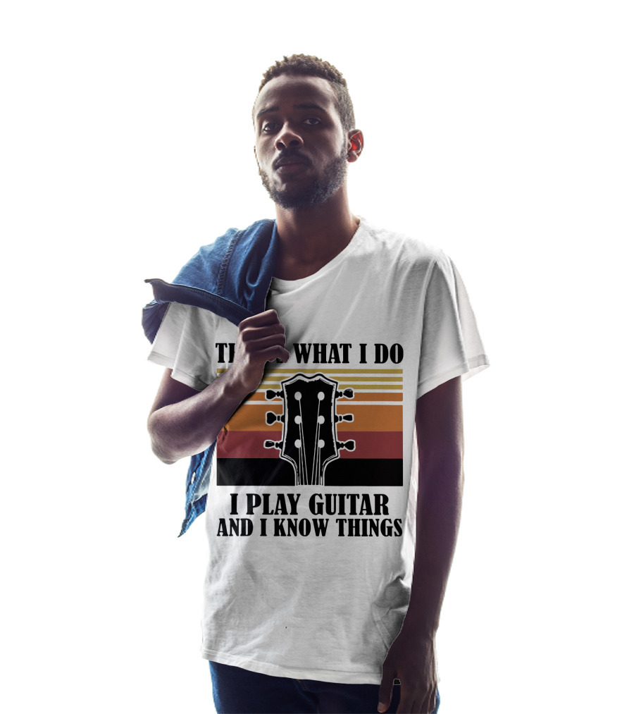 That's What I Do I Play Guitar And I Know Things Vintage T-Shirt