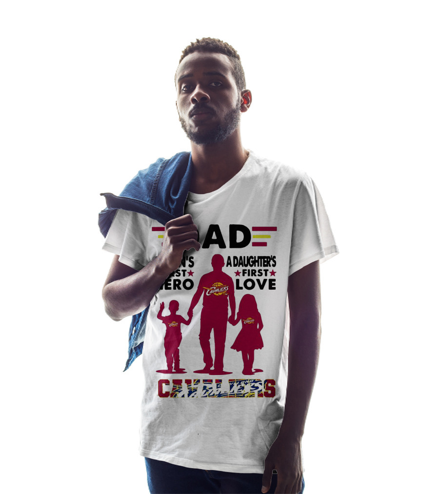 Dad A Son's First Hero A Daughter's First Love Cavaliers T-Shirt