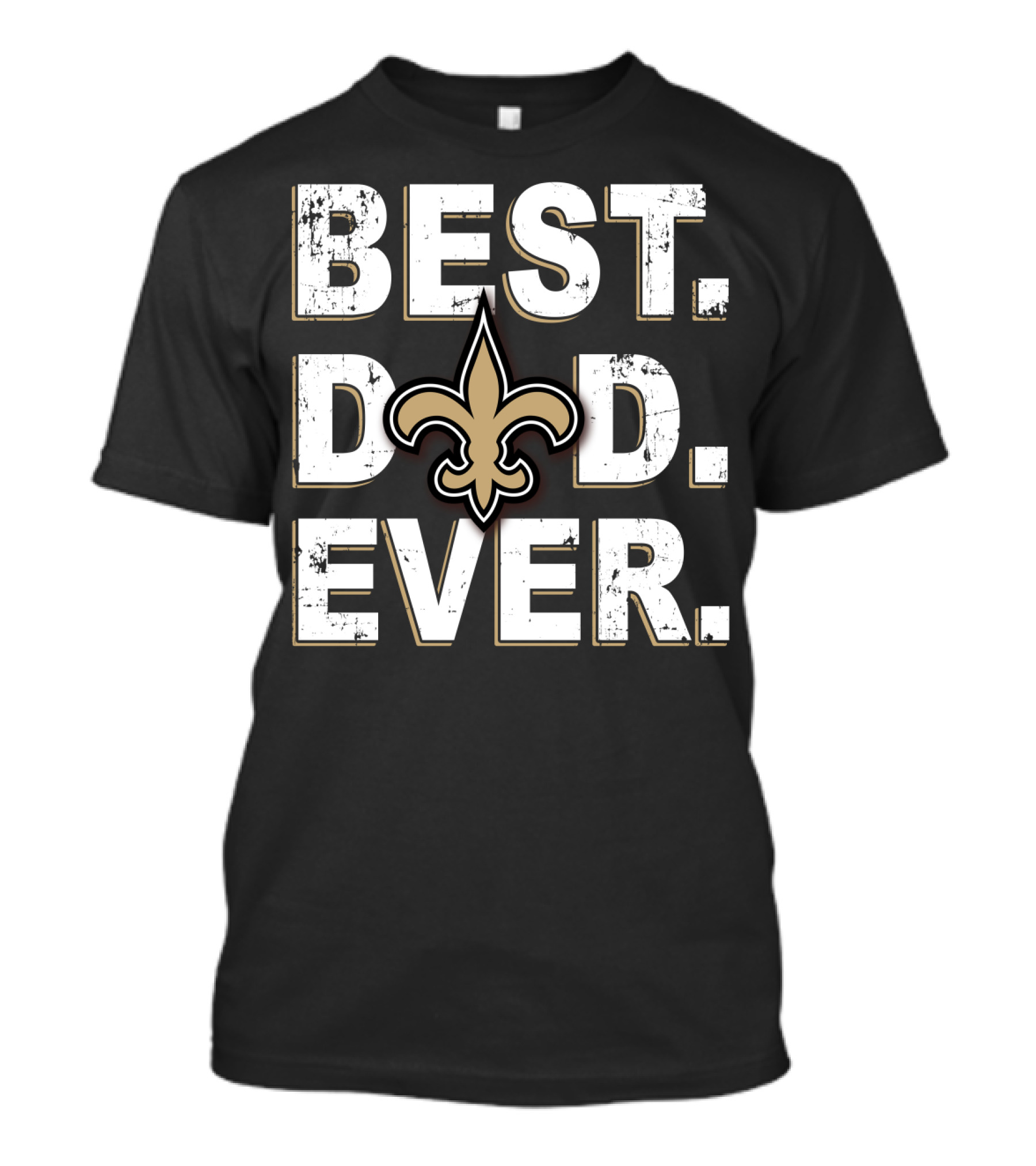 Best Dad Ever New Orleans Saints Fleur-De-Lis T-Shirt