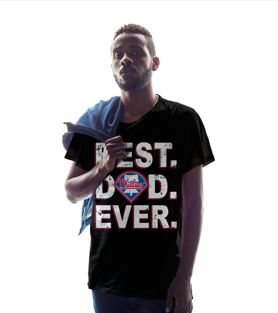 Best Dad Ever Phillies T-Shirt