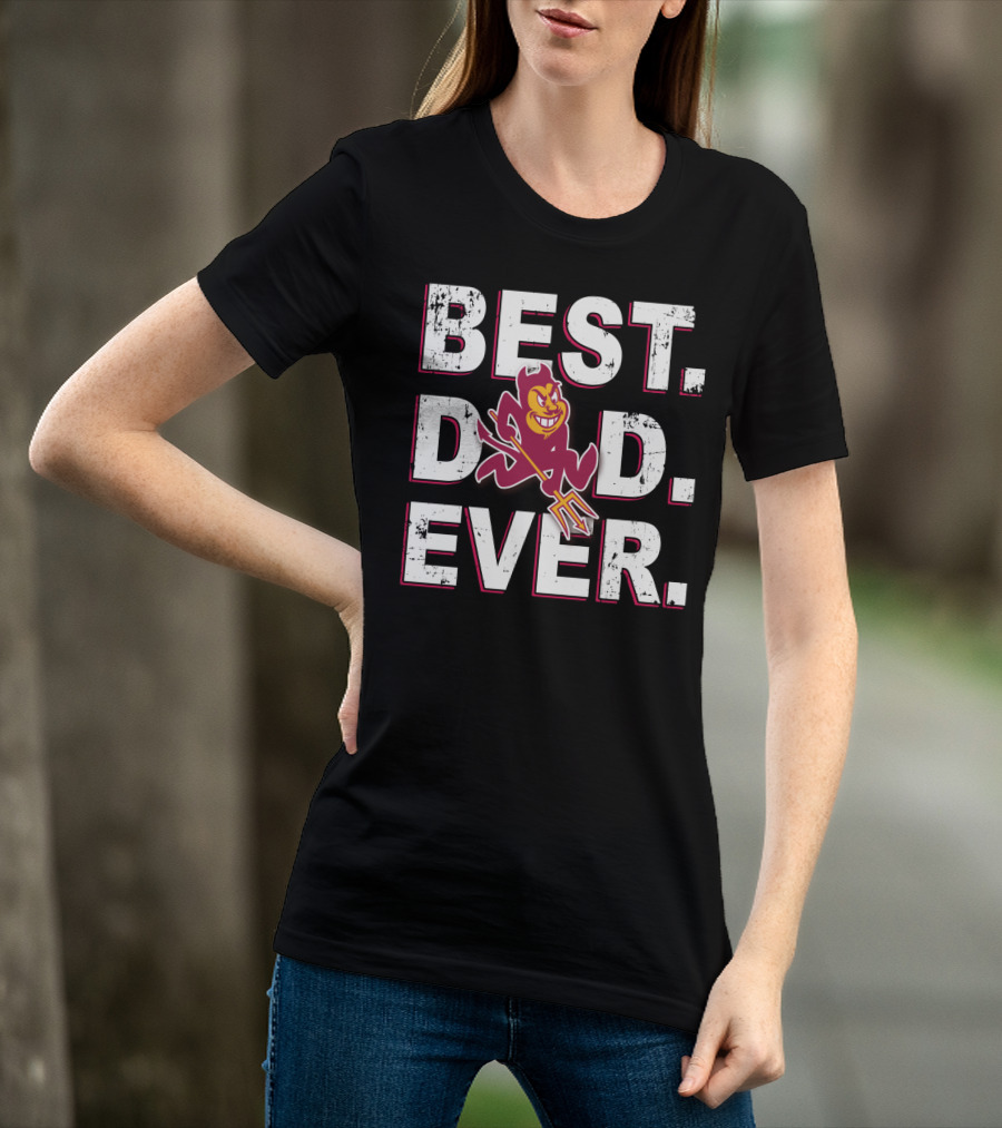 Arizona State Sun Devil Best Dad Ever T-Shirt