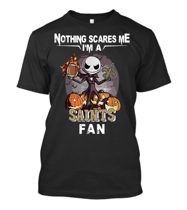 Nothing Scares Me I'm A Saints Fan Jack Skellington T-Shirt