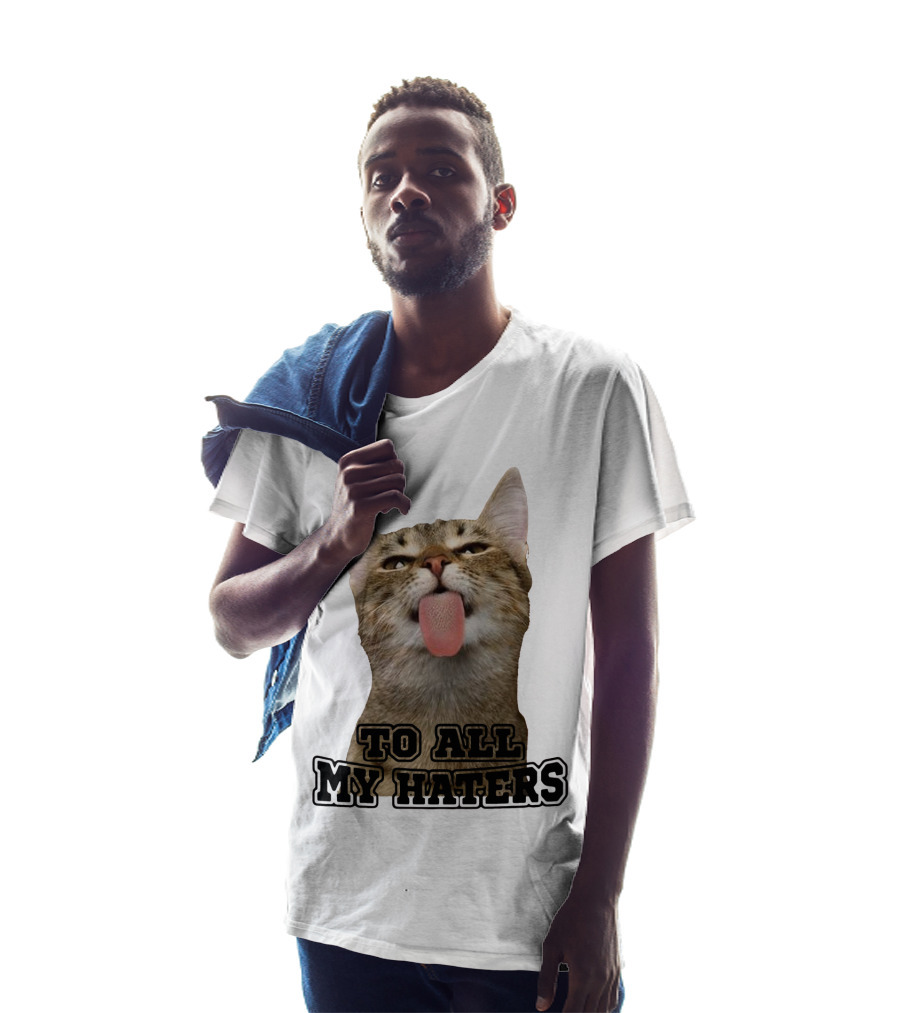 To All My Haters Cat Sticking Tongue Out T-Shirt