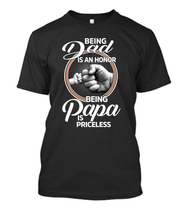 Being Dad Is An Honor Being Papa Is Priceless Fist Bump Black T-Shirt