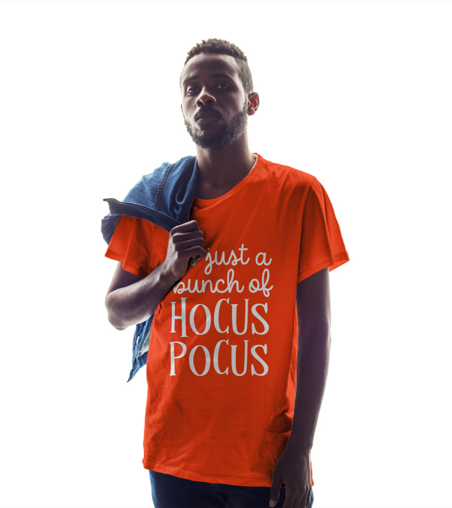 It's Just A Bunch Of Hocus Pocus Halloween Witch T-Shirt