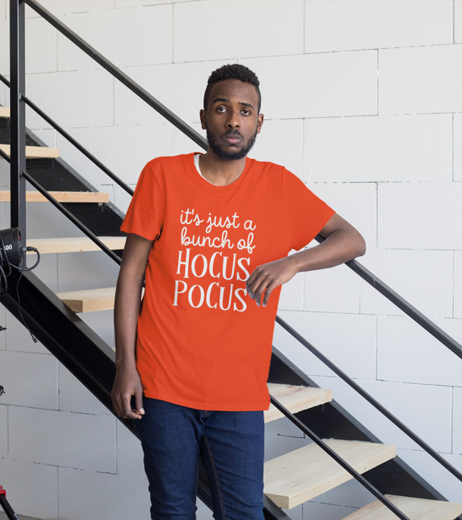 It's Just A Bunch Of Hocus Pocus Halloween Witch T-Shirt