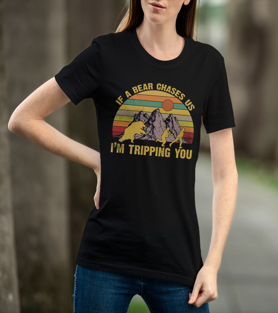 If A Bear Chases Us I'm Tripping You Funny Vintage Sunset Mountains T-Shirt
